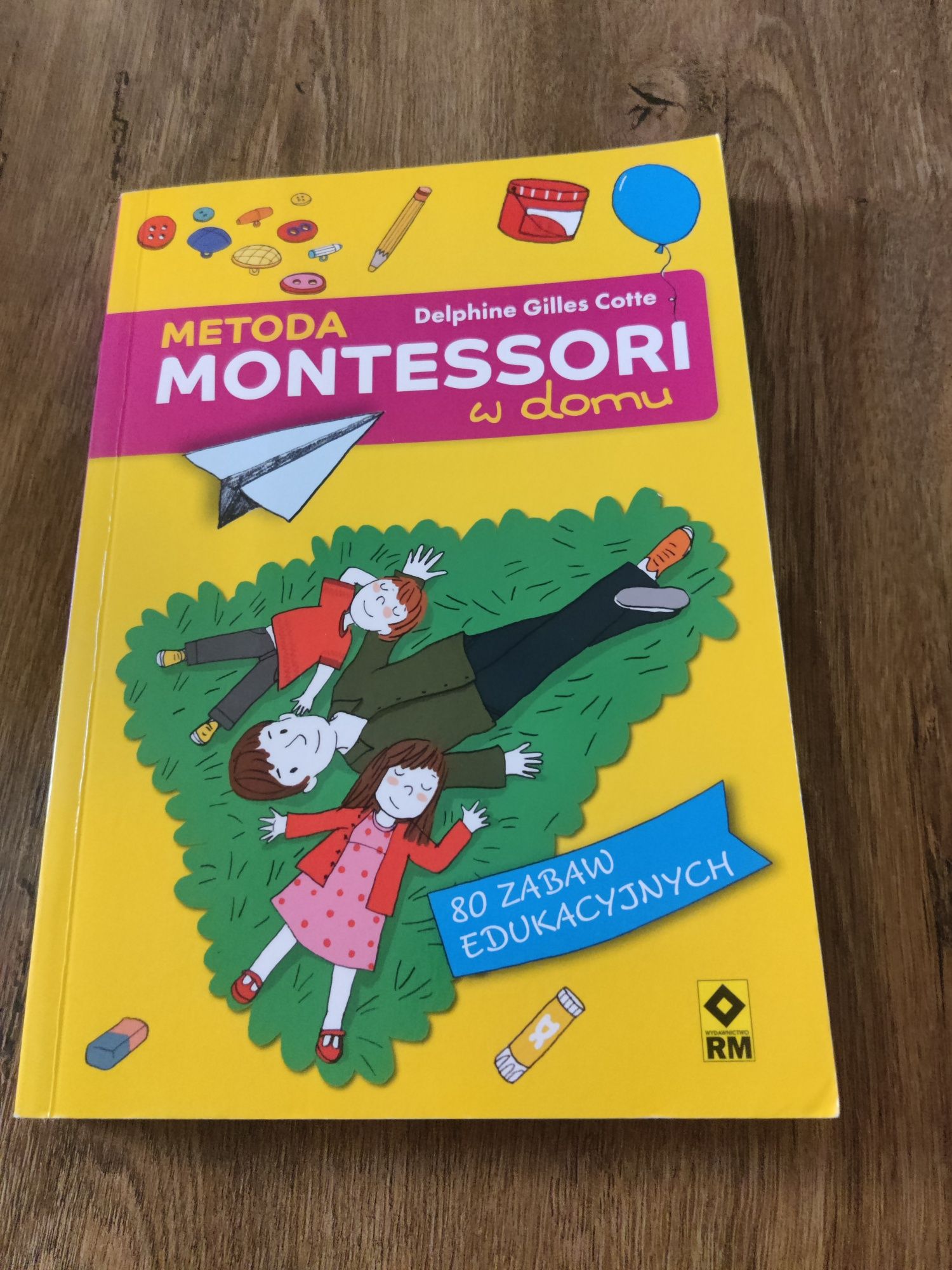 Metoda Montessori w domu Delphine Gilles Cotte