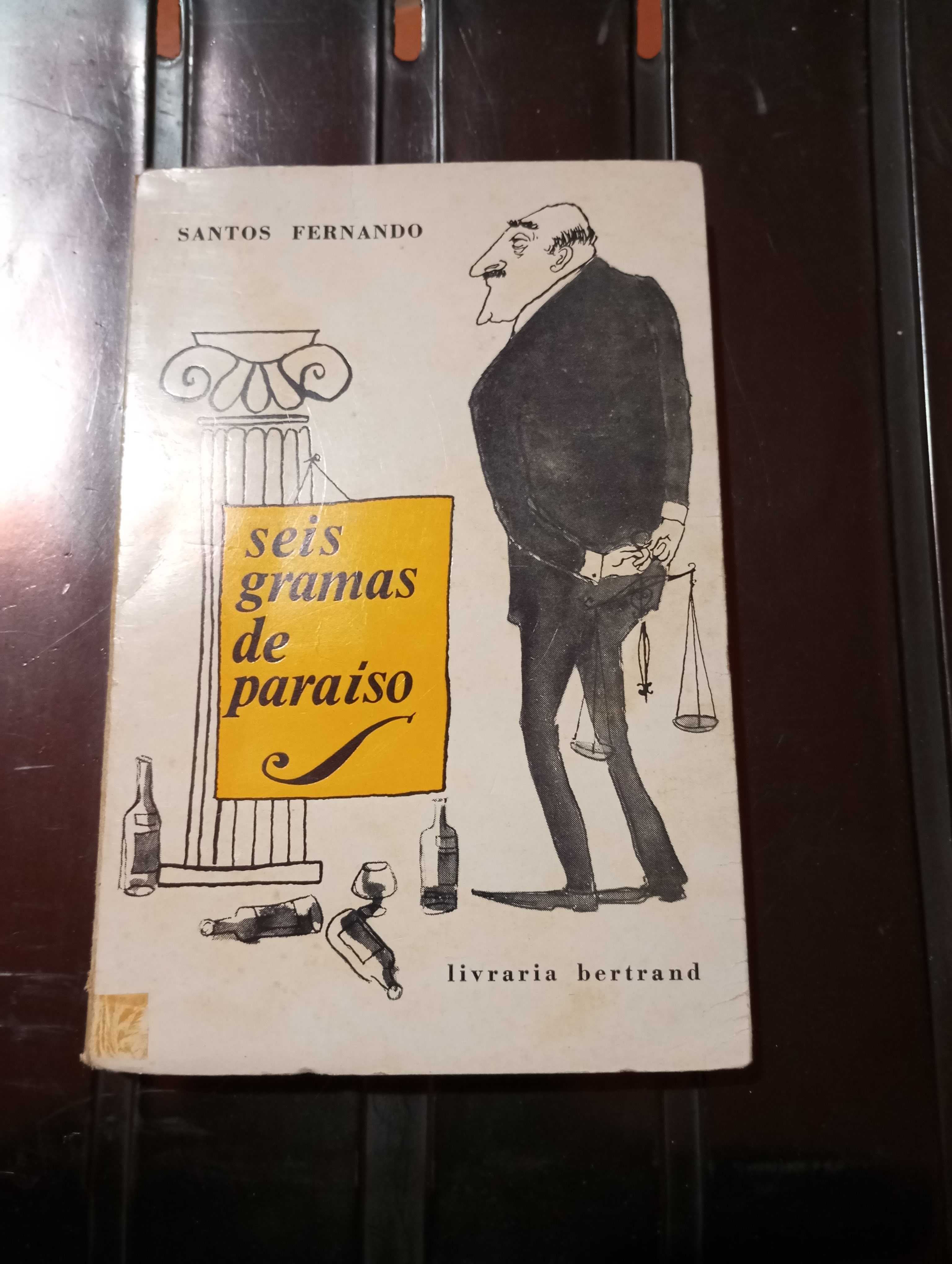 Santos Fernando - seis gramas de paraíso (1.ª Edição)