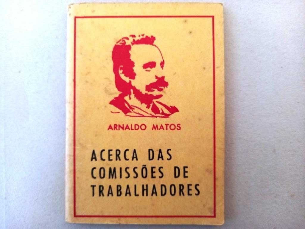 Acerca das Comissões de Trabalhadores – Arnaldo de Matos