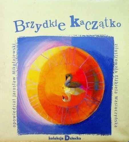 Brzydkie Kaczątko Jarosław Mikołajewski