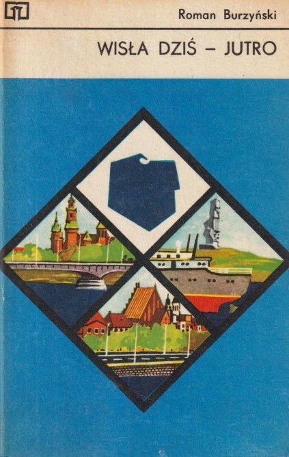 Wisła Dziś - Jutro Roman Burzyński
