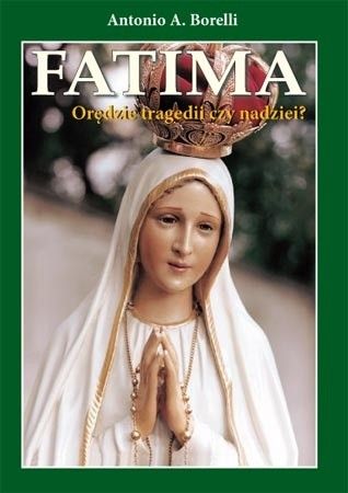 Fatima. Orędzie tragedii czy nadziei