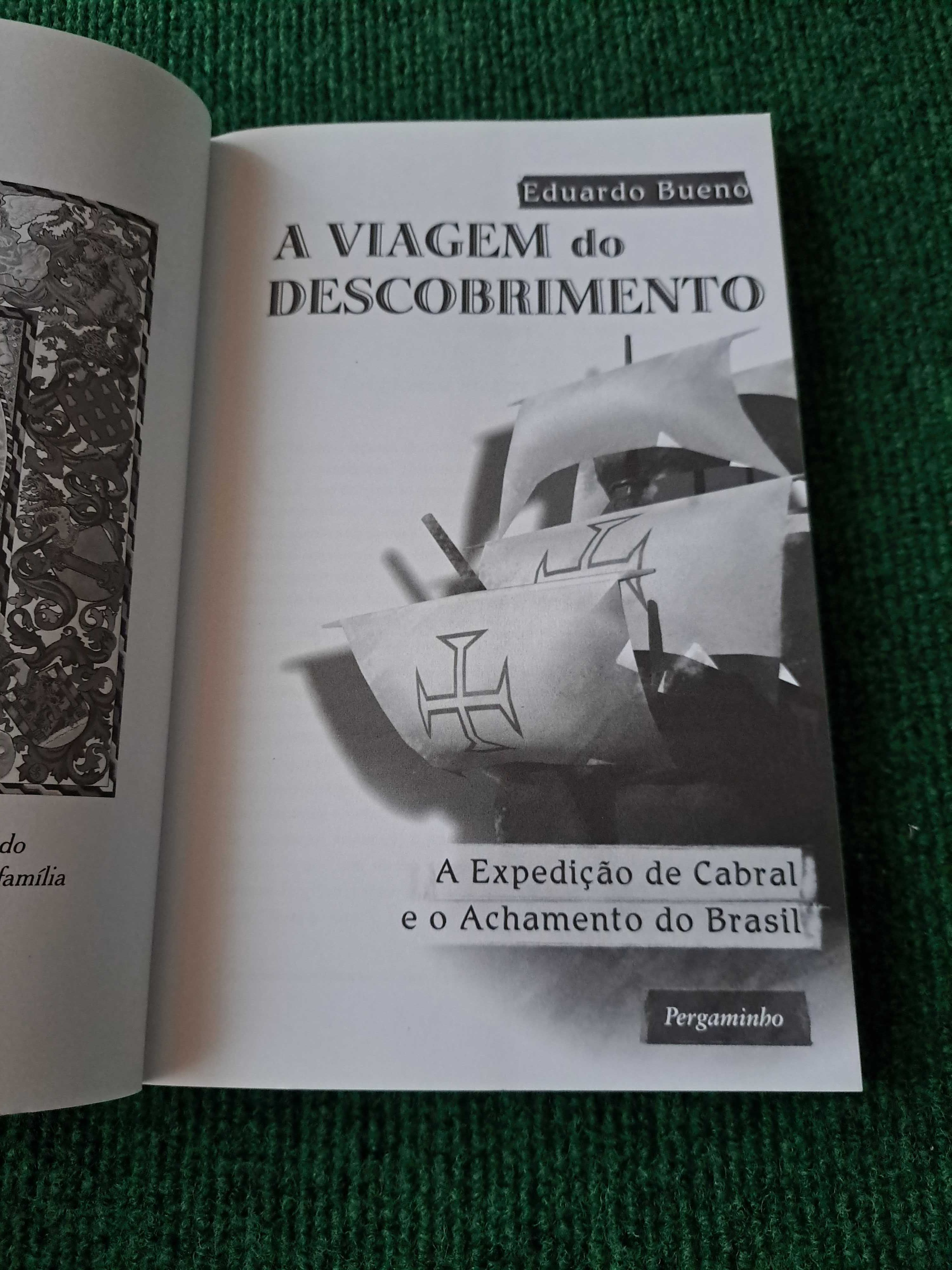 A Viagem do Descobrimento - Eduardo Bueno