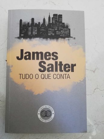 James Salter - Tudo o que conta