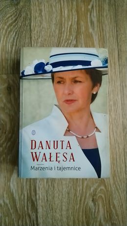 Książka Danuta Wałęsa "Marzenia i tajemnice"