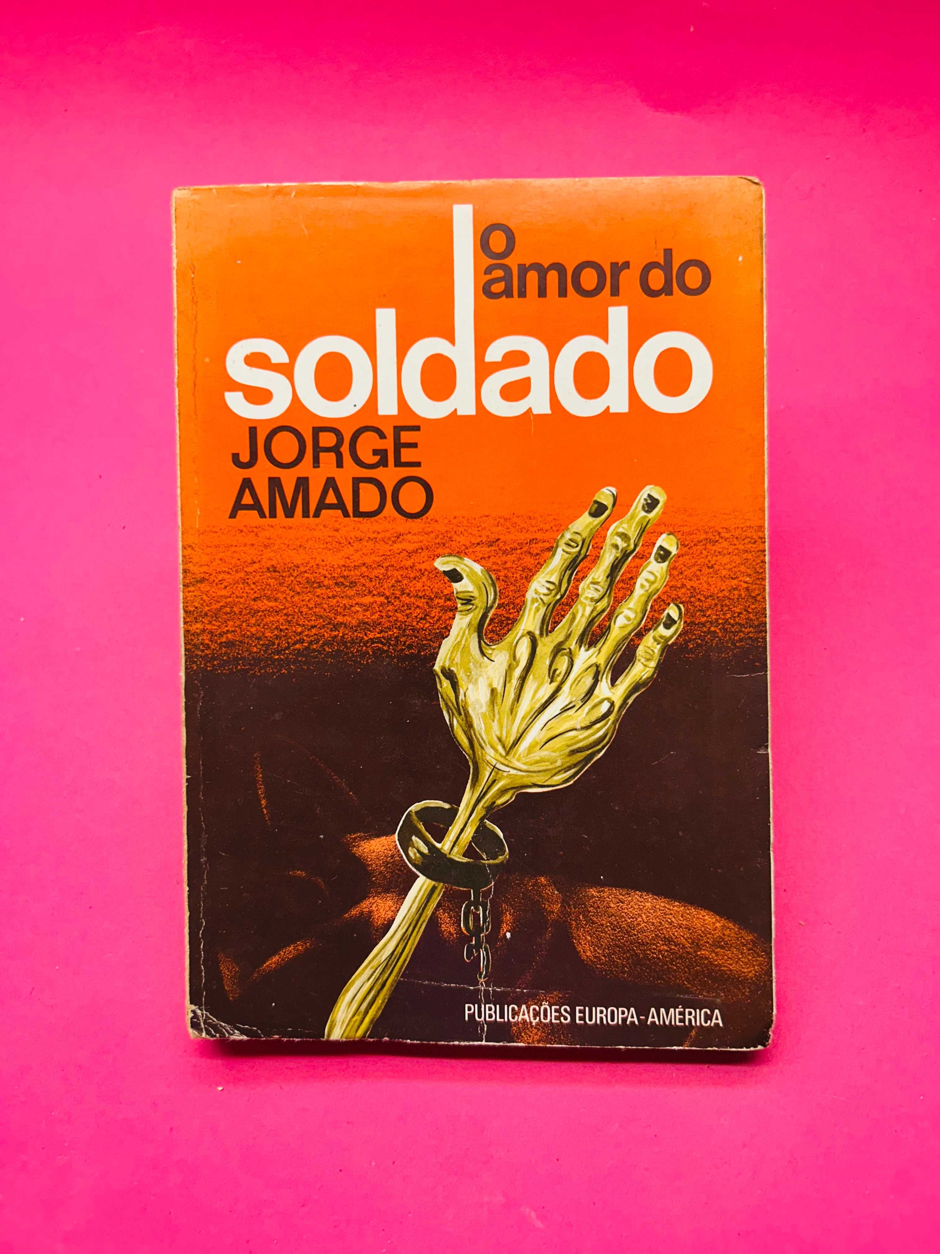 O Amor Do Soldado - Jorge Amado