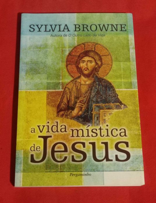 Jesus Cristo "A Vida mística de Jesus Cristo" de Sylvia Browne