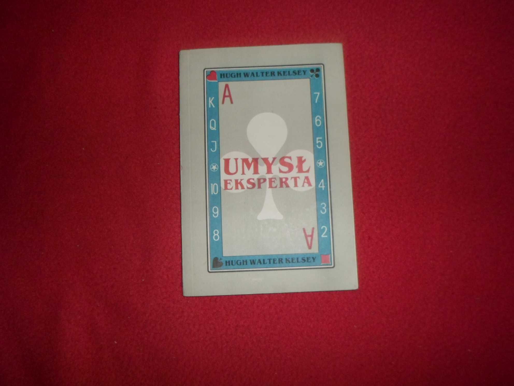 Hugh Walter Kelsey - Umysł eksperta [książka o brydżu - brydż]