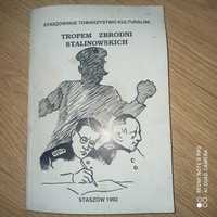 Tropem zbrodni stalinowskich. Staszowskie Towarzystwo Kulturalne 1992