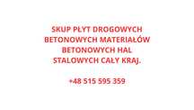SKUP/KUPIĘ Płyty drogowe betonowe Materiały Betonowe Hale CAŁY KRAJ