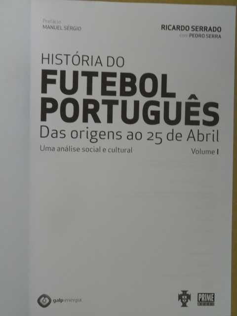 História do Futebol Português de Ricardo Serrado - Vol. l - 1ª Edição