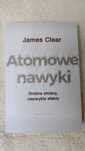 Atomowe nawyki. James Clear. NOWA
