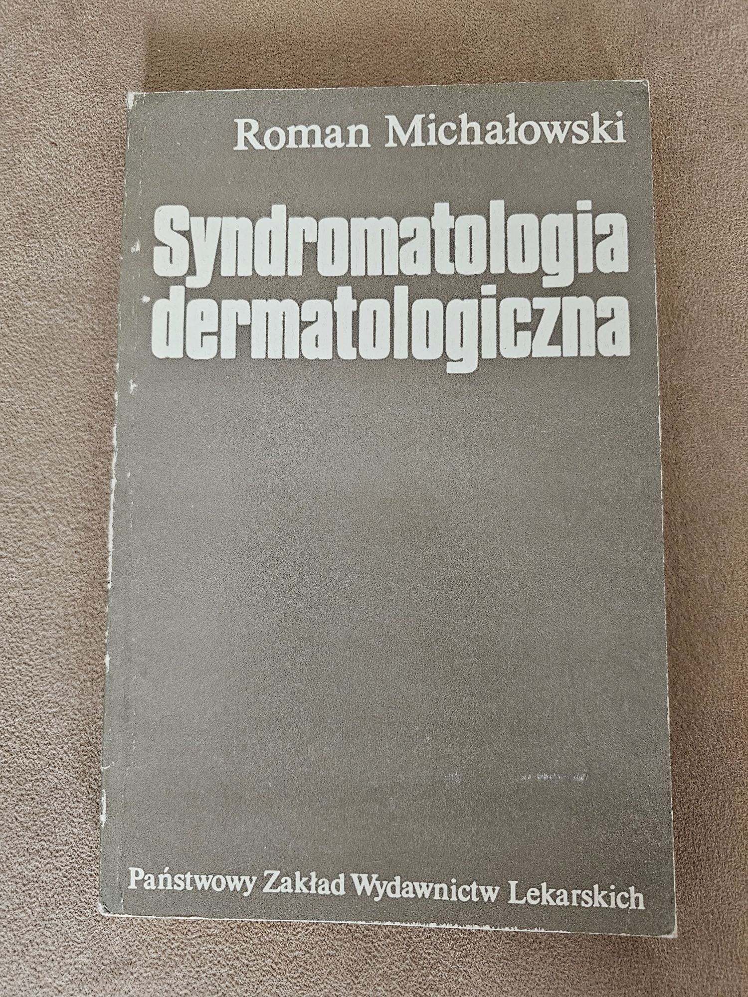 Michałowski Roman - Syndromatologia dermatologiczna