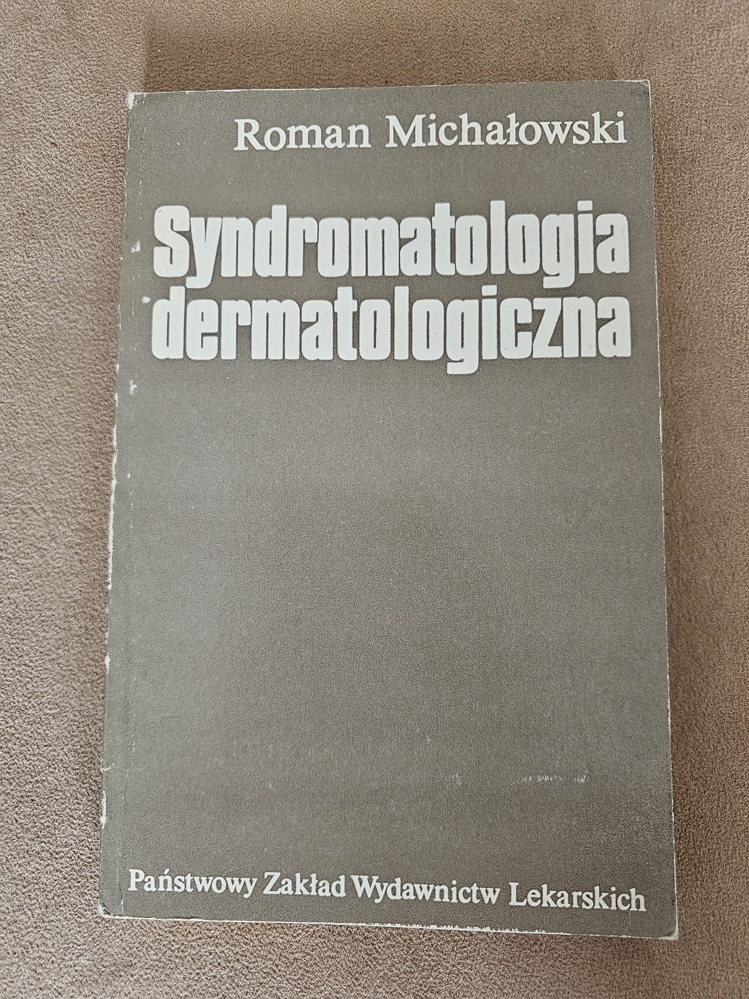 Michałowski Roman - Syndromatologia dermatologiczna
