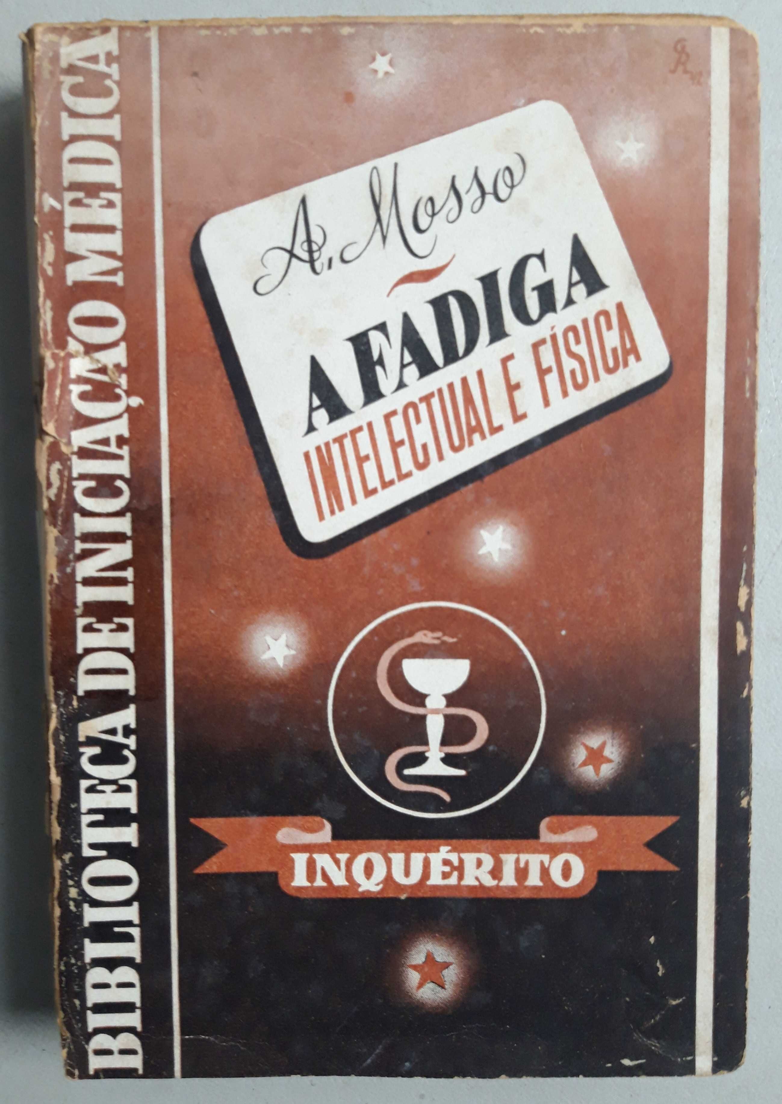 Livro -Ref:PVI - A. Mosso - A Fadiga Intelectual e Física