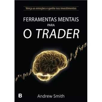 Ferramentas Mentais para o Trader, Andrew Smith