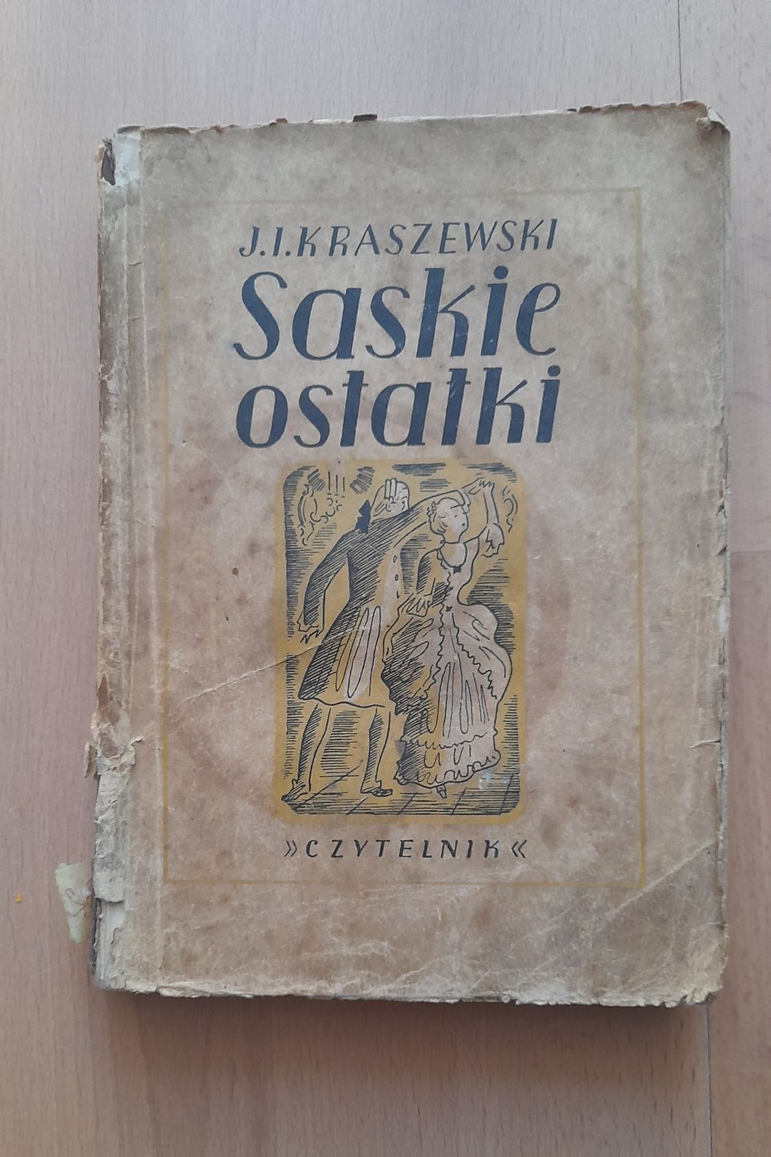 Saskie ostatki August III J. I. Kraszewski 1949 + GRATIS KRASZEWSKIEGO