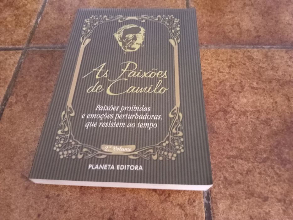 Camilo Castelo Branco, paixões de Camilo, vol. I e II (completa)