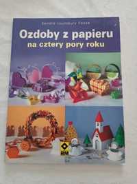 Sandra Lounsbury Foose - Ozdoby z papieru na cztery pory roku.