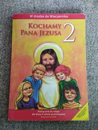 Podręcznik do religii Kochamy Pana Jezusa, do klasy drugiej