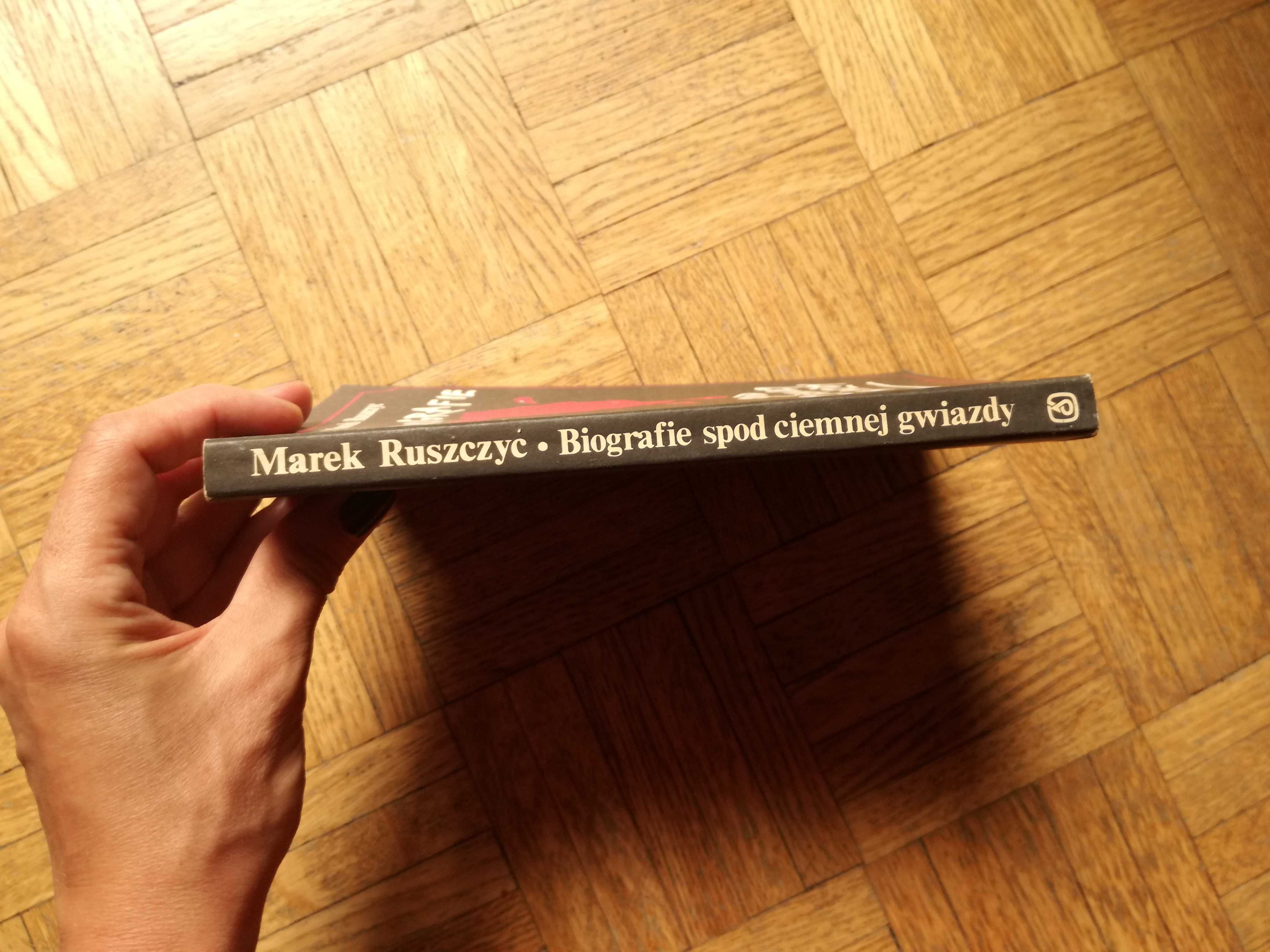 Biografie spod ciemnej gwiazdy, Marek Ruszczyc