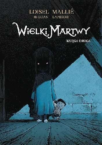 Wielki Martwy - Tom 2 - wyd. II - Jean-Blaise Djian, Régis Loisel