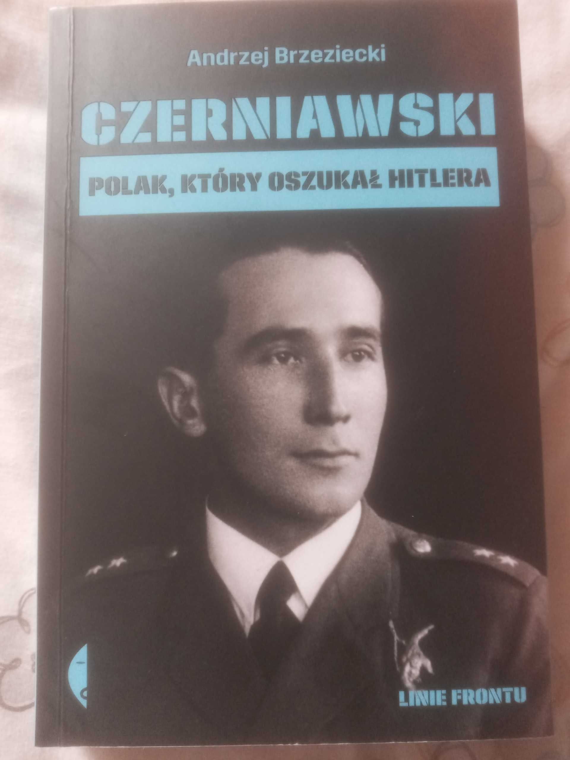 "Czerniawski. Polak, który oszukał Hitlera" - A. Brzeziecki