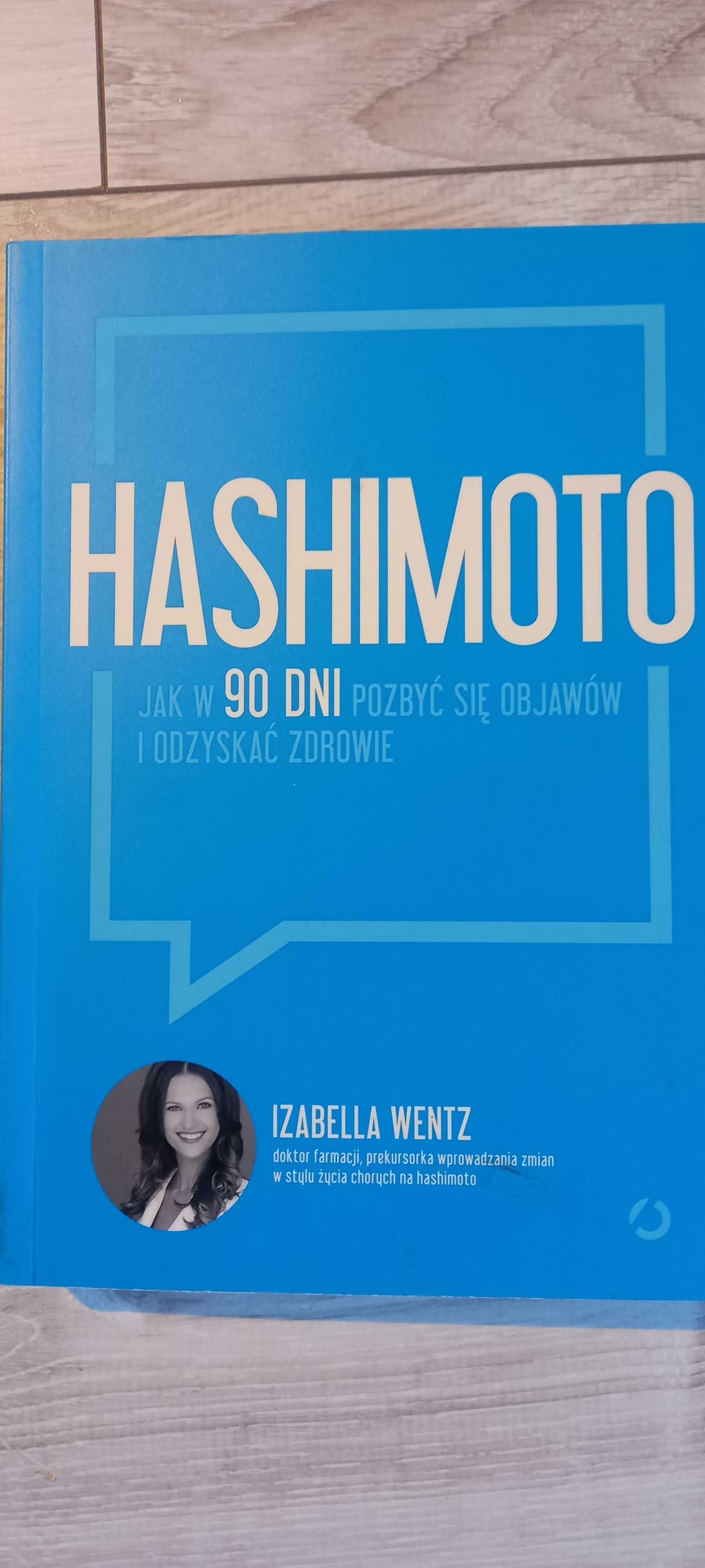 Hashimoto - jak w 90 dni pozbyć się objawów. Izabella Wentz