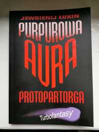 Purpurowa aura protopartorga- Jewgienij Łukin