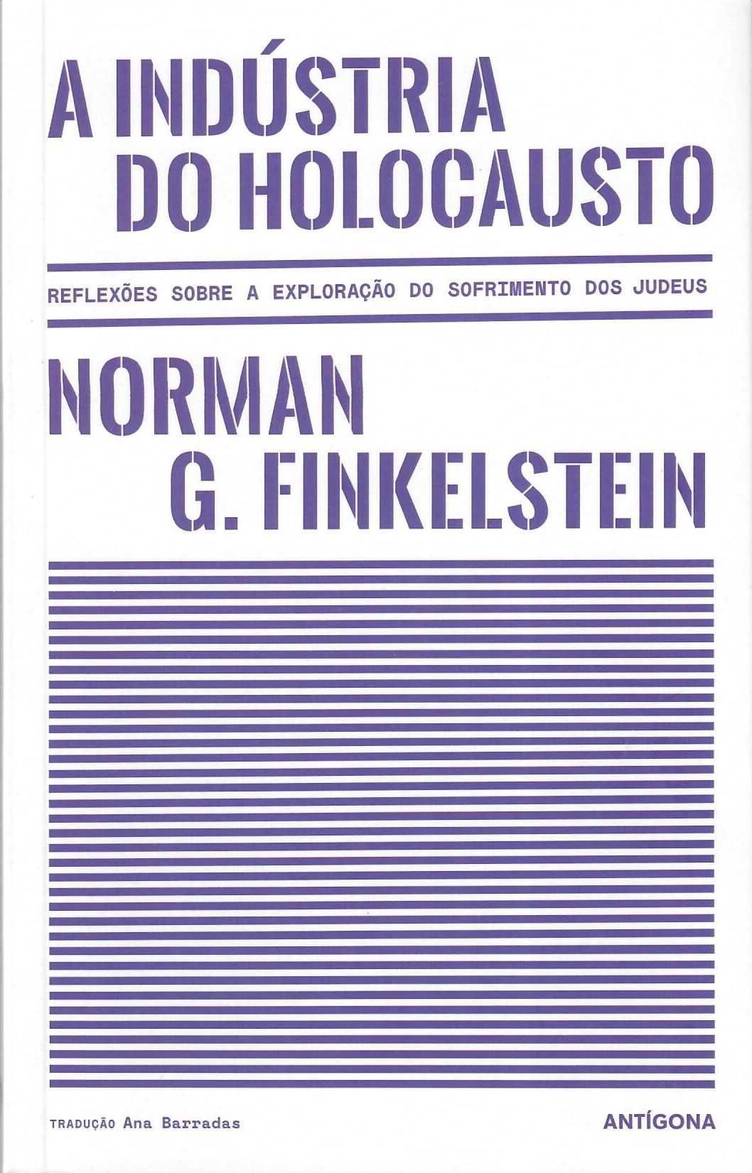 Norman G. Finkelstein «A Indústria do Holocausto»