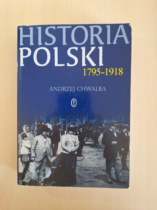 Andrzej Chwalba Historia Polski 1795 - 1918