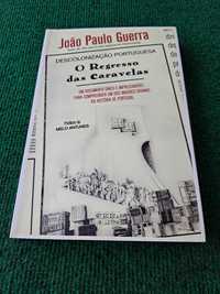 O Regresso das Caravelas - Descolonização Portuguesa- JP Guerra
