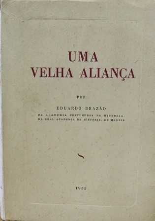 Alfarrabismo RARO 1955: Uma Velha Aliança (1ª Ed) por Eduardo Brazão