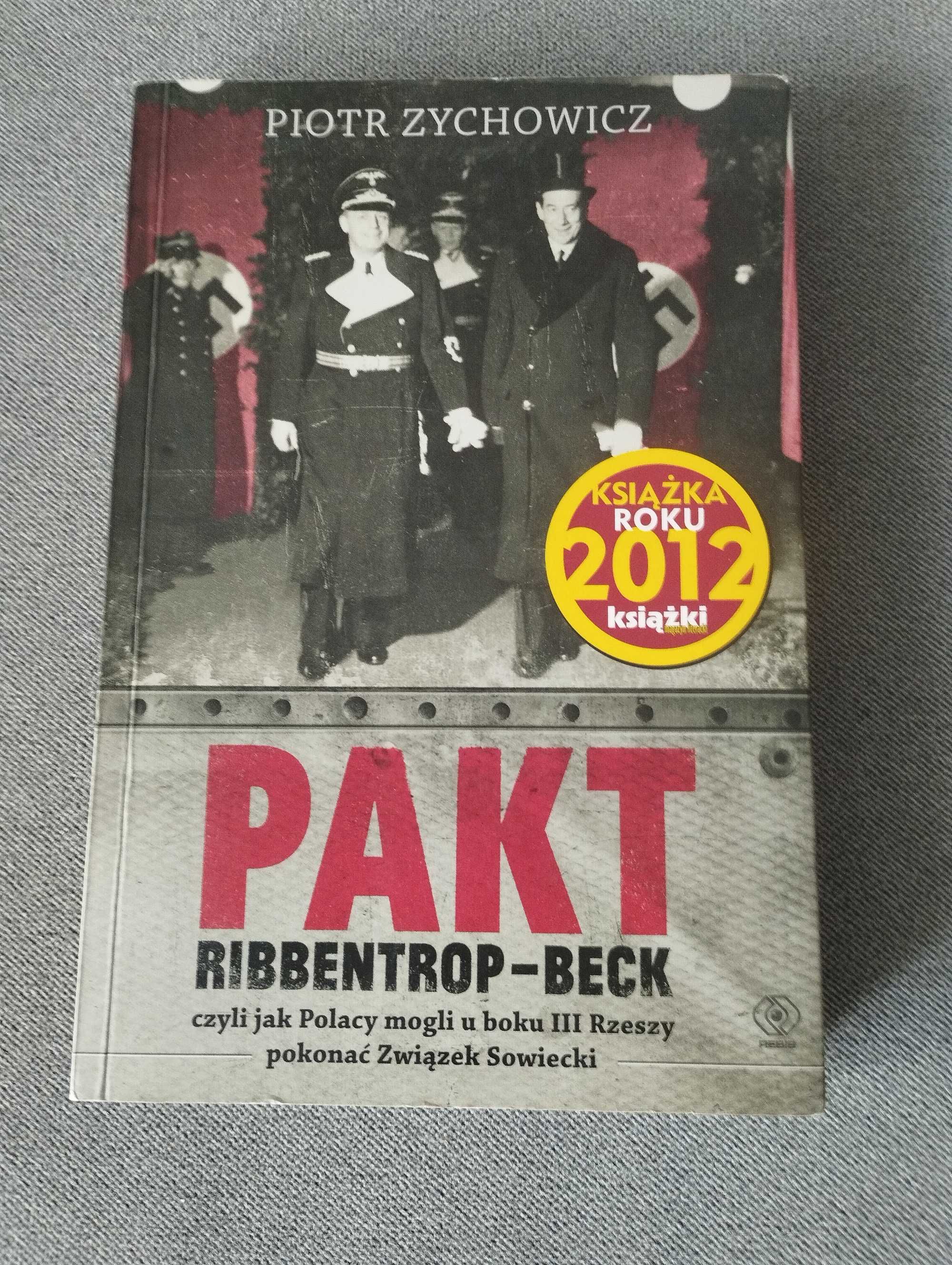 Książka Pakt Ribbentrop-Beck , Piotr Zychowicz
