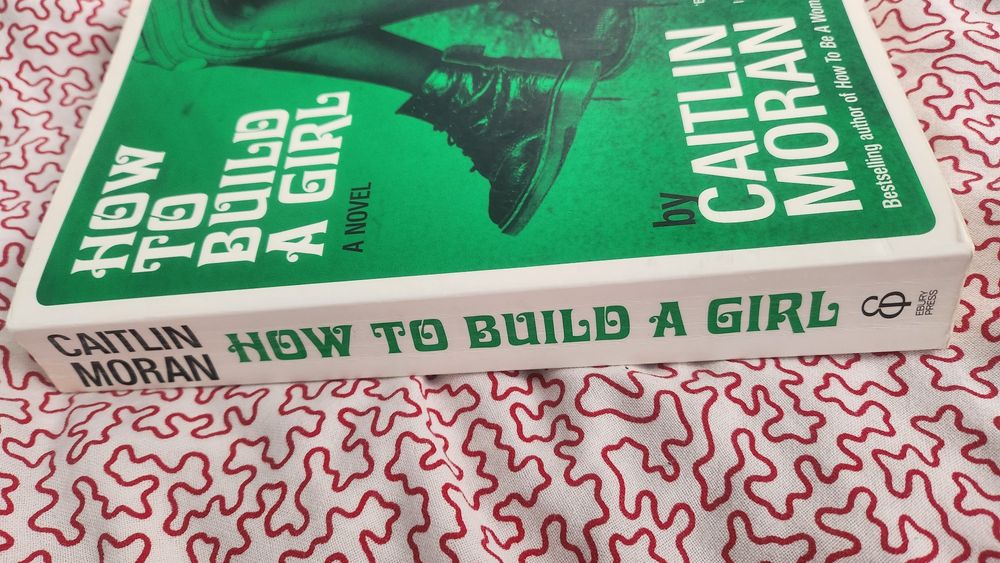 How to build a girl Caitlin Moran