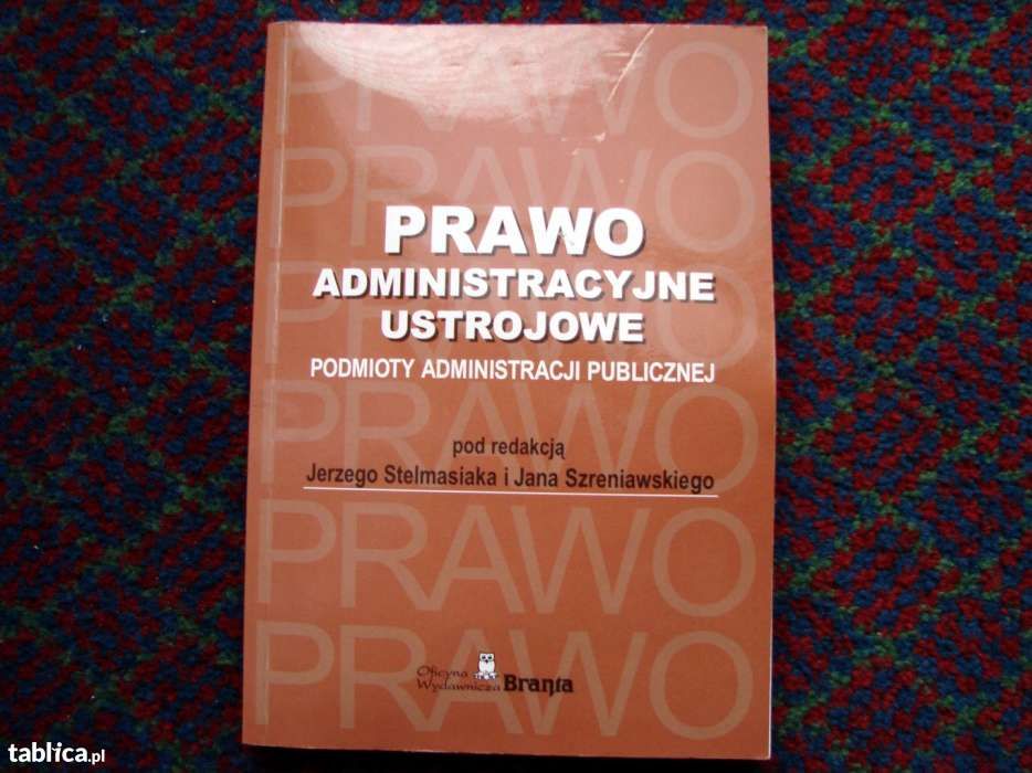 Prawo administracyjne ustrojowe. Podmioty administracji publicznej