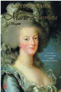 13766

Maria Antonieta
A Viagem
de Antonia Fraser