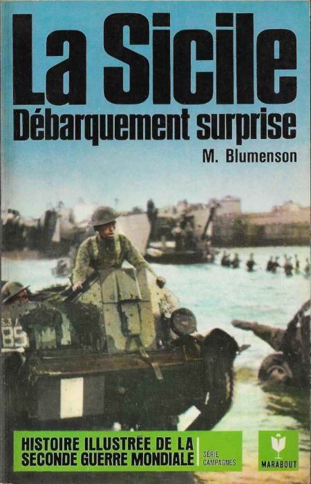 La Sicile – Débarquement surprise - M. Blumenson