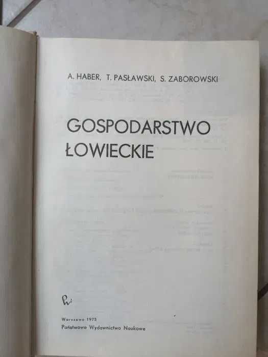 Gospodarstwo łowieckie, A. HABER. T. PASLAWSKI. S. ZABOROWSKI, 1975r