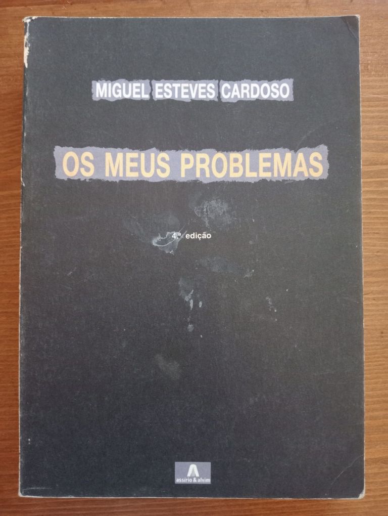 Os meus problemas. Miguel Esteves Cardoso.