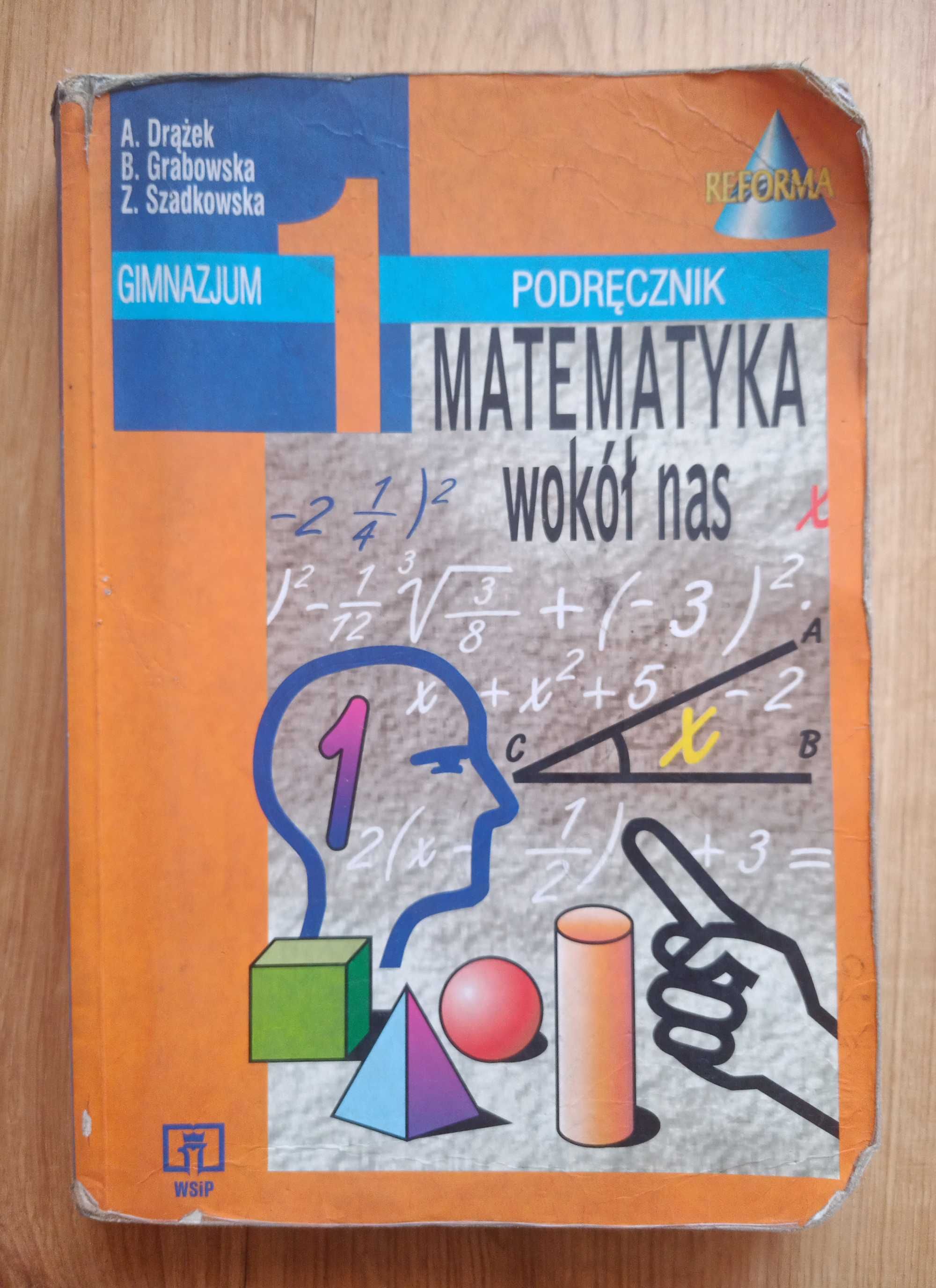 Matematyka wokół nas 1 Podręcznik Gimnazjum WSiP