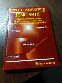 Feng Shui, Twoje zdrowie - Philippa  Waring
