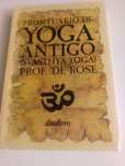 Prontuário de Yoga Antigo (Svásthya Yoga) Prof. De Rose. 1.ª Ed.