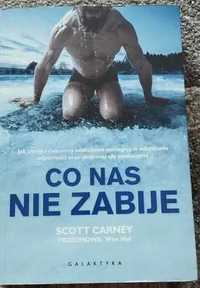 "Co nas nie zabije" Scott Carney