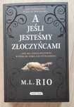 M. L. Rio - "A jeśli jesteśmy złoczyńcami" stan jak nowy