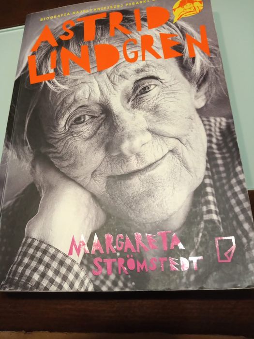 Astrid Lindgren. Opowieść o życiu i twórczości
