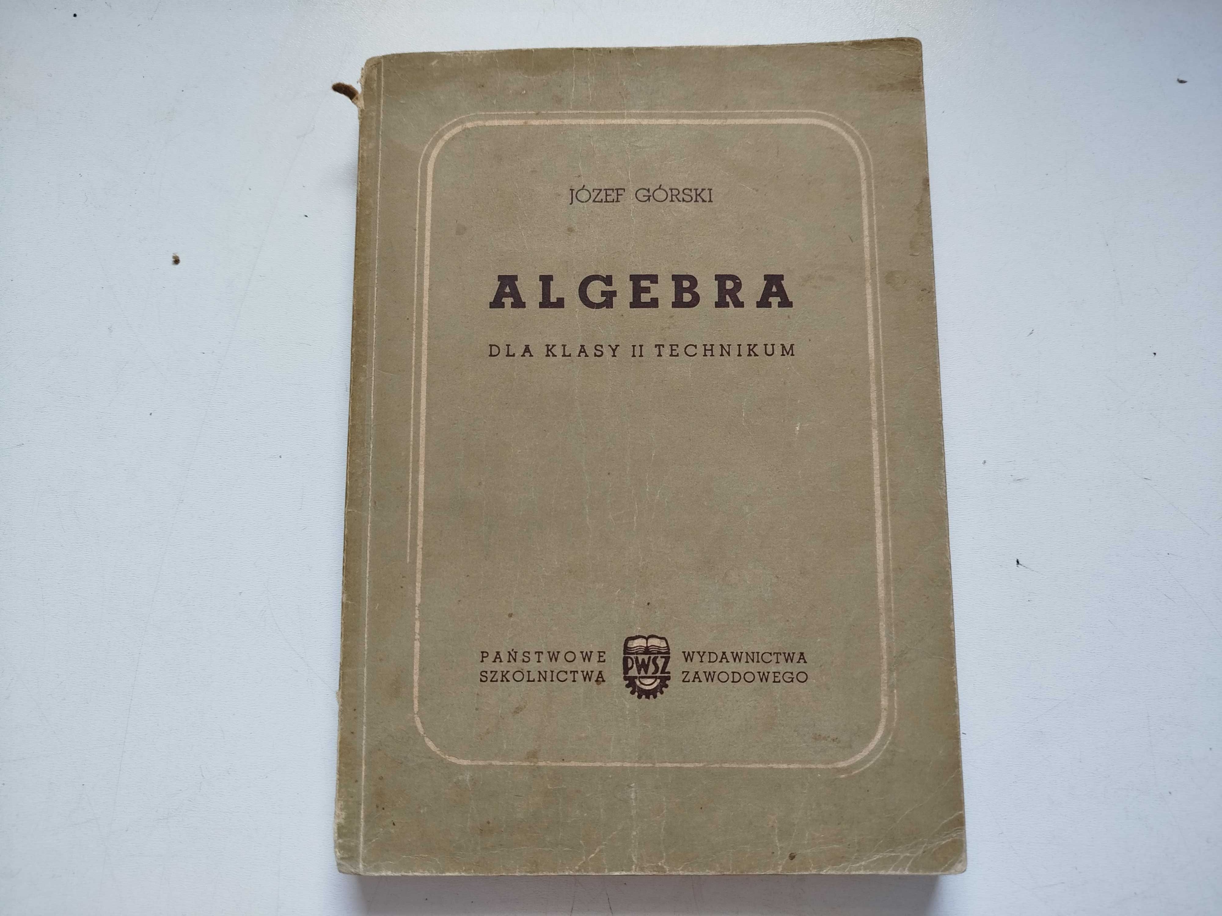 Algebra dla klasy II technikum Józef Górski