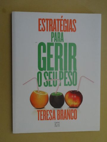 Estratégias Para Gerir o Seu Peso de Teresa Branco