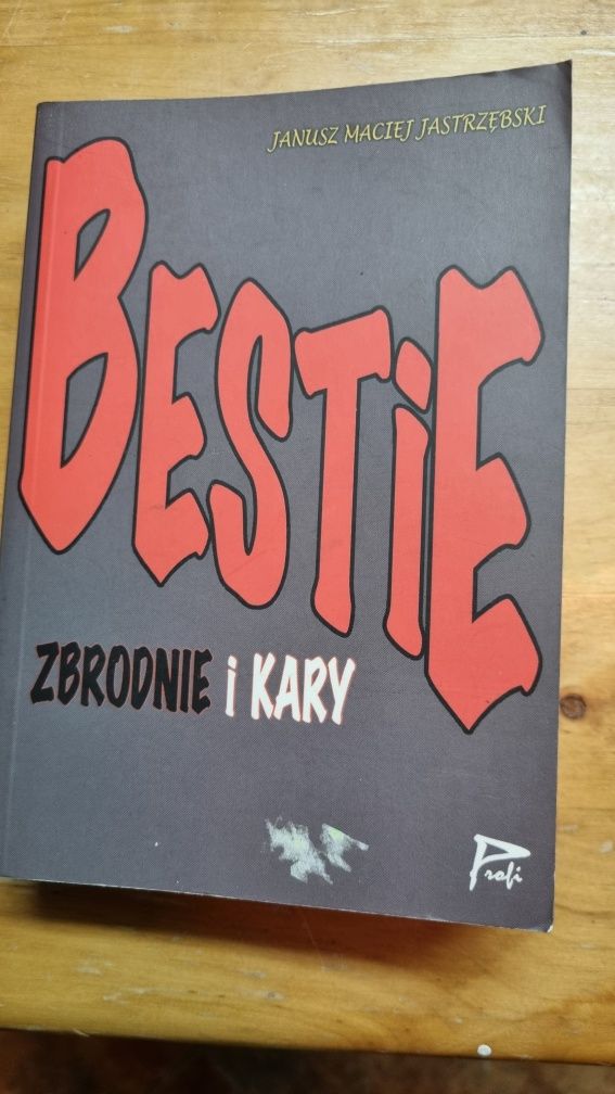 Janusz Maciej Jastrzębski Bestie zbrodnie i kary