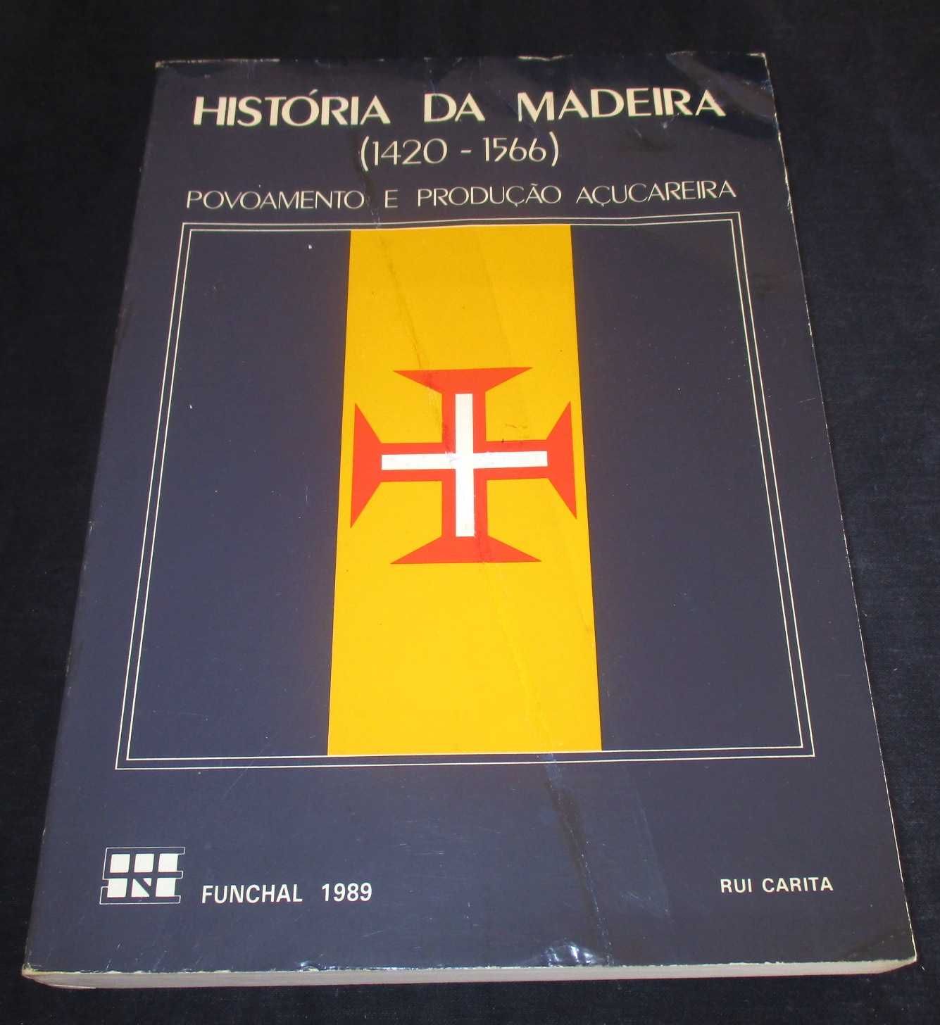 Livro História da Madeira Povoamento e Produção açucareira Rui Carita